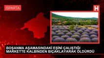 Boşanma Aşamasındaki Kadını Zincir Markette Bıçaklayarak Öldürdü