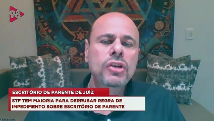 98TALKS | STF tem maioria para derrubar regra de impedimento sobre escritório de parente de juiz