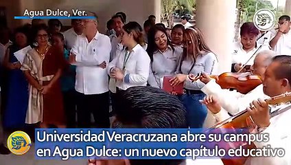 Universidad Veracruzana abre su campus en Agua Dulce: un nuevo capítulo educativo