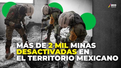 SEDENA desactiva más de 2 mil minas en TODO el PAÍS