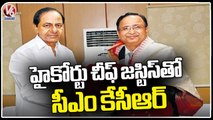CM KCR Meets Telangana High Court Chief Justice Alok Aradhe   _ V6 News