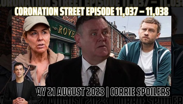 Coronation Street full Epeisode 11,037 – 11,038 spoiler _ Airs Monday 21st Augus