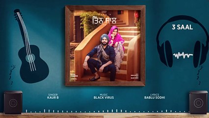 3 Saal (Official Audio) | Kaur B, Jobanpreet Singh | Latest Punjabi Songs 2023