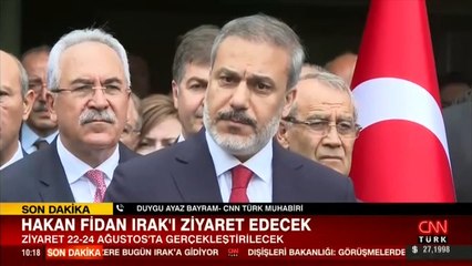 Dışişleri Bakanı Fidan Irak'ı ziyaret edecek