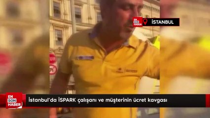 İstanbul'da İSPARK çalışanı ve müşterinin ücret kavgası