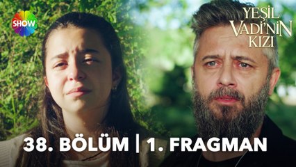 Yeşil Vadi'nin Kızı 38. Bölüm Fragmanı | "Ben takip ediliyorum!"