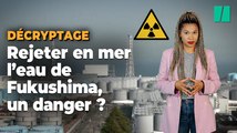 Le Japon s'apprête à déverser l'eau de Fukushima dans la mer, faut-il s'en inquiéter ?