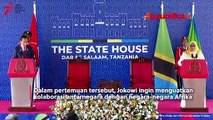 Kunjungi Tanzania, Jokowi Ingin Perkuat Kolaborasi dengan Negara-Negara Afrika
