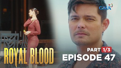 Royal Blood: The ex-boyfriend's mischievous gaze (Full Episode 47 - Part 1/3)