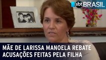 Mãe de Larissa Manoela rebate acusações feitas pela filha