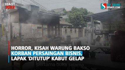 Horror, Kisah Warung Bakso Korban Persaingan Bisnis, Lapak 'Ditutup' Kabut Gelap