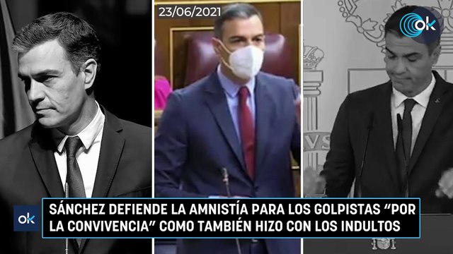 Sánchez defiende la amnistía para los golpistas por la convivencia como también hizo con los indultos