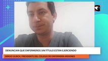 Sergio Ulrich habló de las denuncias a enfermeros sin título que están ejerciendo