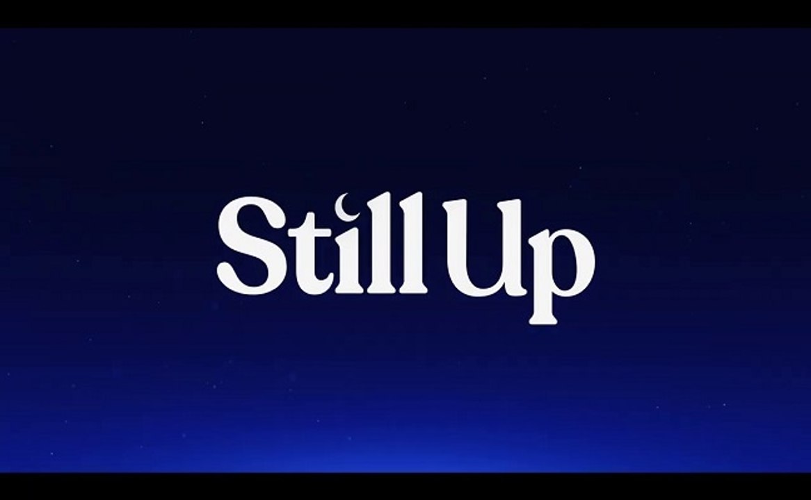 Still Up - Trailer Saison 1