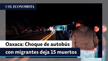 Download Video: Choque de autobús con migrantes deja 15 muertos en la autopista Oaxaca-Cuacnopalan