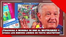 ¡VEAN! ¡Diputada Traidora a morena se une al McPRIANRD y ataca los nuevos libros de texto gratuitos!