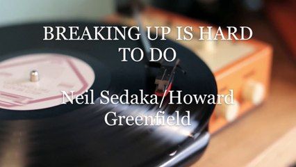 Breaking up is hard to do