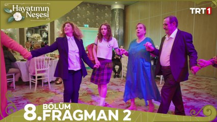 Hayatımın Neşesi 8. Bölüm 2. Fragman