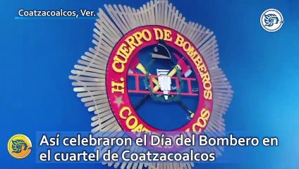 Así celebraron el Día del Bombero en el cuartel de Coatzacoalcos