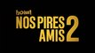 NOS PIRES AMIS 2 (2023) Bande Annonce VF - HD
