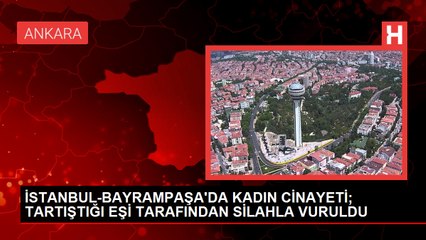 Bayrampaşa'da Kadın Silahla Vurularak Öldürüldü