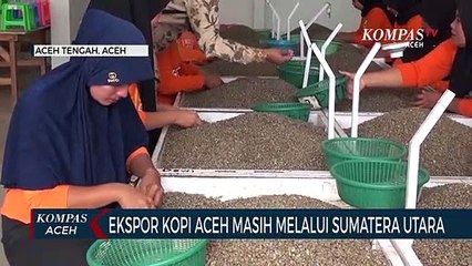 Ekspor Kopi Aceh Masih Melalui Sumatera Utara
