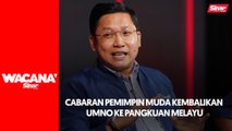 [SHORTS] Cabaran pemimpin muda kembalikan UMNO ke pangkuan Melayu