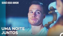 O Romance Sob As Estrelas - Será Isso Amor Episodio 15