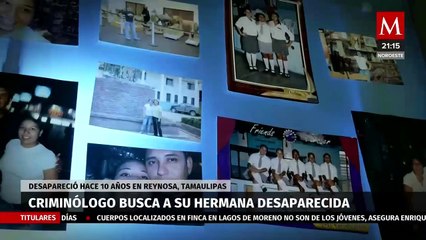Criminólogo José Méndez y su lucha por encontrar a su hermana desaparecida en Reynosa, Tamaulipas