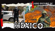 El Lado Oscuro de Mexico