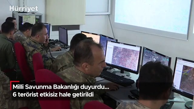 Milli Savunma Bakanlığı duyurdu... 6 terörist etkisiz hale getirildi