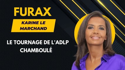 Karine Le Marchand : Furax Rebondissement Inattendu qui Perturbe le Tournage de L'ADLP