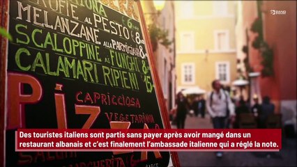 Des touristes italiens ne payent pas l’addition dans un restaurant en Albanie et c’est l’ambassade qui règle finalement la note !