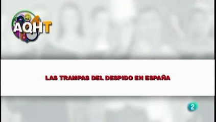 LAS TRAMPAS DEL DESPIDO EN ESPAÑA