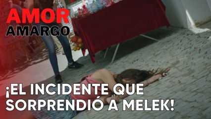 ¡El incidente que sorprendió a Melek! | Amor Amargo - Capitulo 2