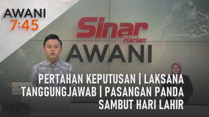 AWANI 7:45 [23/08/2023] - Pertahan keputusan | Laksana tanggungjawab | Pasangan panda sambut hari lahir