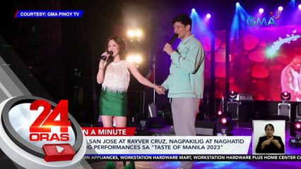 Julie Anne San Jose at Rayver Cruz, nagpakilig at naghatid ng pasabog performances sa "Taste of Manila 2023" | 24 Oras