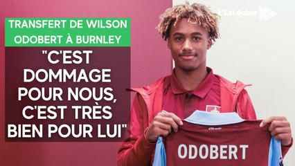 L'avis des supporters de l'Estac sur le transfert de Wilson Odobert à Burnley