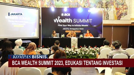 Ikuti BCA Wealth Summit 2023 untuk Edukasi Tentang Investasi!