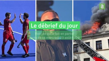 Le débrief du 23 août 2023.