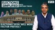 Elections Simplified- EP 01 | Election 2024: Will The Modi Factor Prevail? | Lok Sabha | Opposition