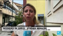 Incendies en Grèce : les évacuations continuent dans le nord d'Athènes