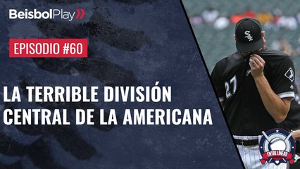 Entre Líneas #60 // La terrible división central de la Liga Americana