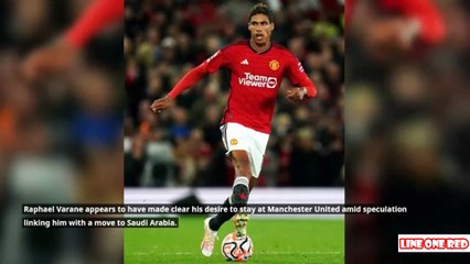 Varane sends clear message to Man United amid Saudi Arabia transfer links