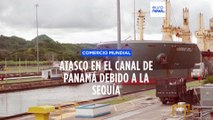 Atasco en el Canal de Panamá por la sequía | El comercio mundial se resiente