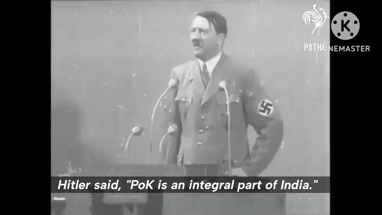 Hitler said, " PoK is an integral part of India."