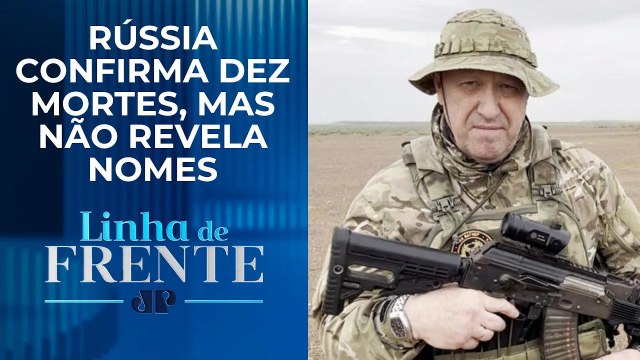 Avião cai na Rússia; líder do Grupo Wagner estaria entre os passageiros | LINHA DE FRENTE