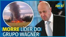 Chefe do grupo Wagner morre em queda de avião