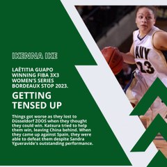 | IKENNA IKE | FIBA 3X3 WOMEN’S SERIES BORDEAUX STOP 2023: AGAINST CHINA (PART 2) (@IKENNAIKE)