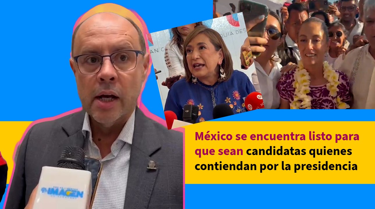 México se encuentra listo para que sean candidatas quienes contiendan por la presidencia